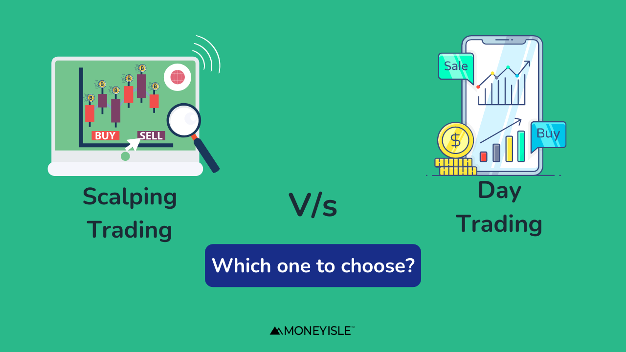 scalping-trading-vs-day-trading-which-one-to-choose-moneyisle