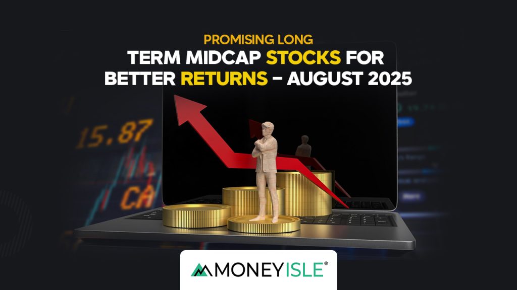 Promising Long-Term Midcap Stocks for better returns - August 2025